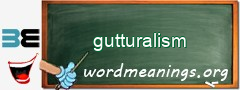 WordMeaning blackboard for gutturalism